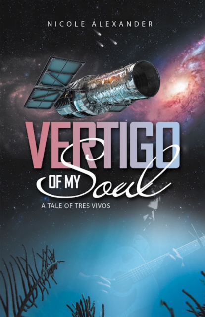 Vertigo of My Soul : A Tale of Tres Vivos, EPUB eBook