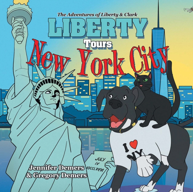 Liberty Tours New York City : The Adventures of Liberty & Clark, EPUB eBook