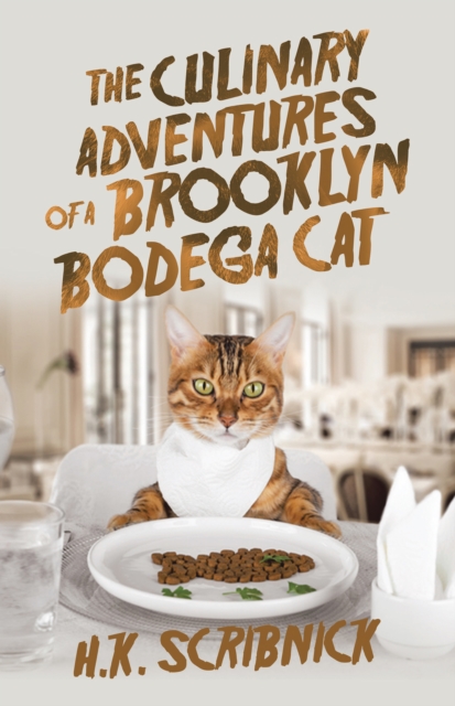 The Culinary Adventures of a Brooklyn Bodega Cat, EPUB eBook