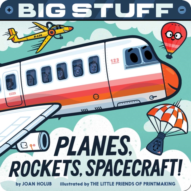 Big Stuff Planes, Rockets, Spacecraft!, Board book Book