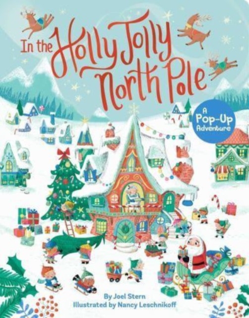 In the Holly Jolly North Pole : A Pop-Up Adventure, Board book Book
