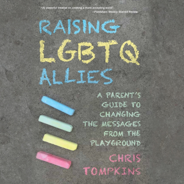 Raising LGBTQ Allies, eAudiobook MP3 eaudioBook