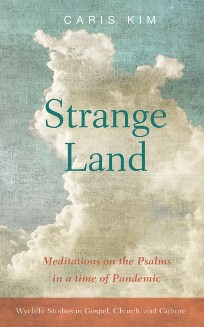 Strange Land : Meditations on the Psalms in a time of Pandemic, EPUB eBook