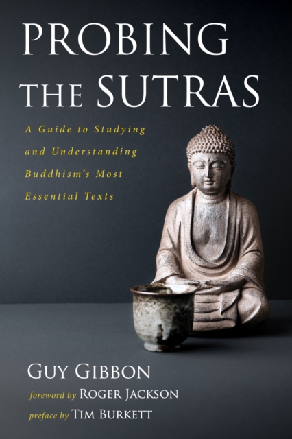 Probing the Sutras : A Guide to Studying and Understanding Buddhism's Most Essential Texts, EPUB eBook