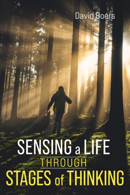 Sensing a Life through Stages of Thinking, EPUB eBook