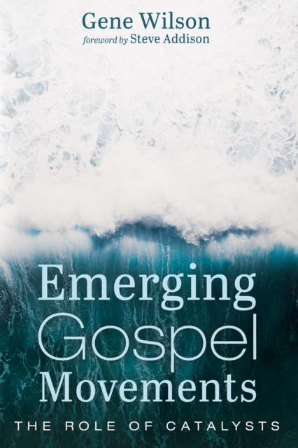 Emerging Gospel Movements : The Role of Catalysts, EPUB eBook