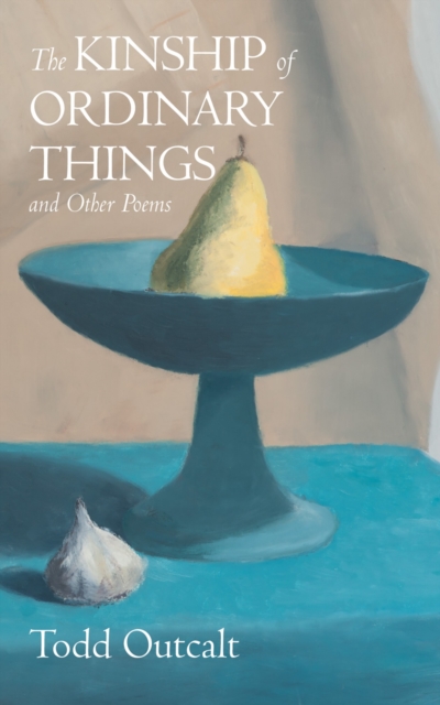 The Kinship of Ordinary Things and Other Poems, EPUB eBook