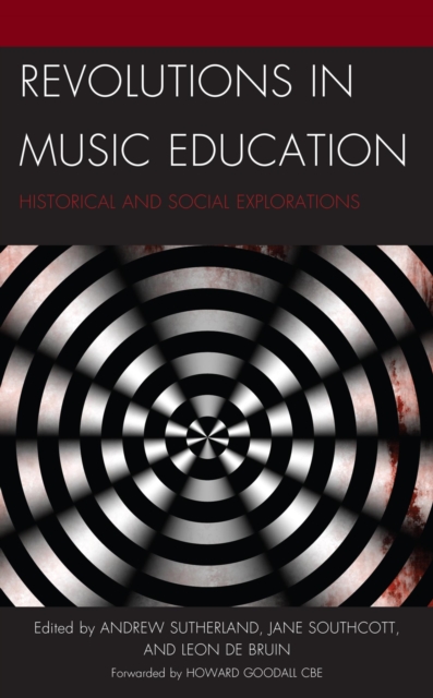 Revolutions in Music Education : Historical and Social Explorations, EPUB eBook