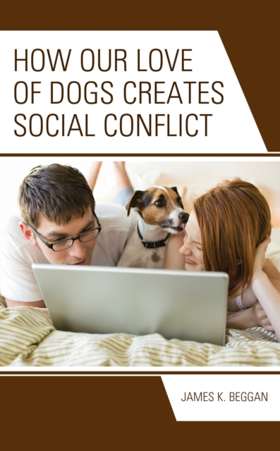 How Our Love of Dogs Creates Social Conflict, EPUB eBook