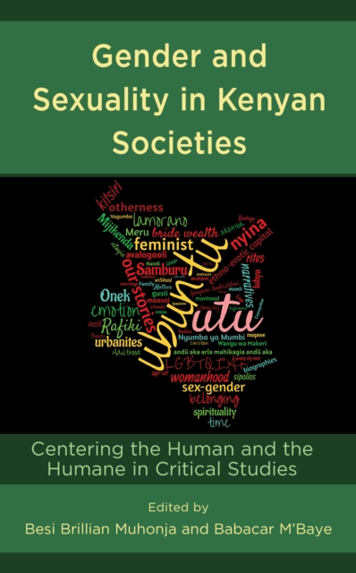 Gender and Sexuality in Kenyan Societies : Centering the Human and the Humane in Critical Studies, EPUB eBook
