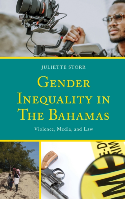 Gender Inequality in The Bahamas : Violence, Media, and Law, EPUB eBook