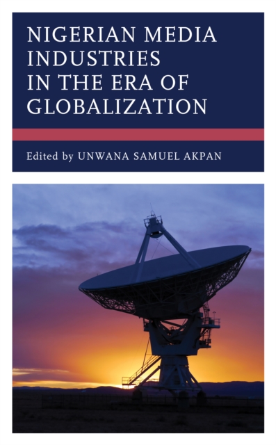 Nigerian Media Industries in the Era of Globalization, EPUB eBook