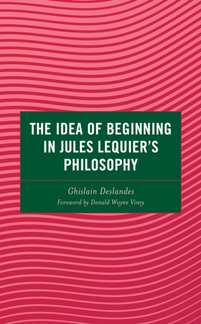 Idea of Beginning in Jules Lequier's Philosophy, EPUB eBook