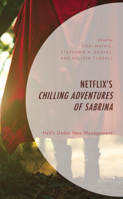 Netflix's Chilling Adventures of Sabrina : Hell's Under New Management, EPUB eBook