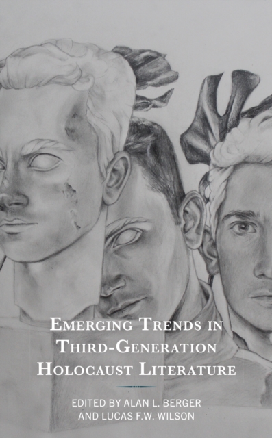 Emerging Trends in Third-Generation Holocaust Literature, EPUB eBook