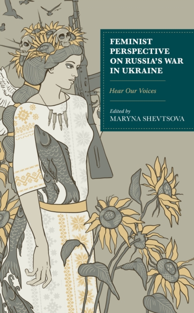 Feminist Perspective on Russia's War in Ukraine : Hear Our Voices, EPUB eBook