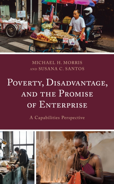 Poverty, Disadvantage, and the Promise of Enterprise : A Capabilities Perspective, Hardback Book