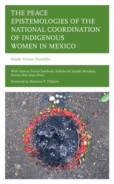Peace Epistemologies of the National Coordination of Indigenous Women in Mexico, EPUB eBook
