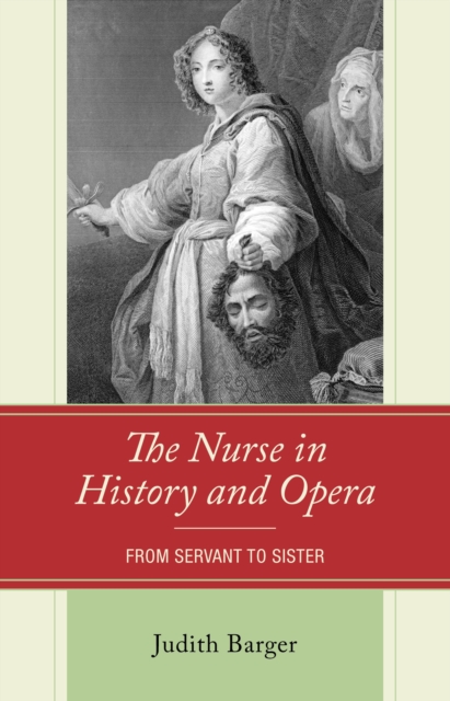 Nurse in History and Opera: From Servant to Sister, EPUB eBook