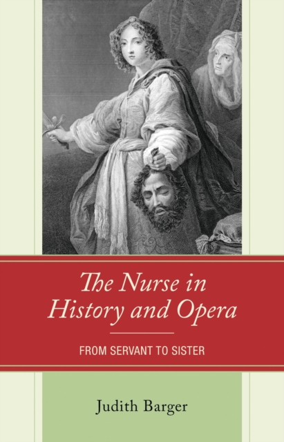 Nurse in History and Opera: From Servant to Sister, EPUB eBook