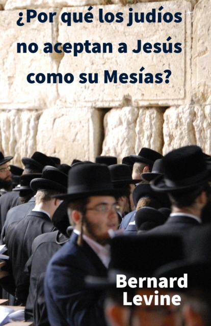 Por que los judios no aceptan a Jesus como su Mesias?, EPUB eBook