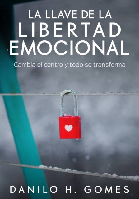La Llave de la Libertad Emocional, EPUB eBook