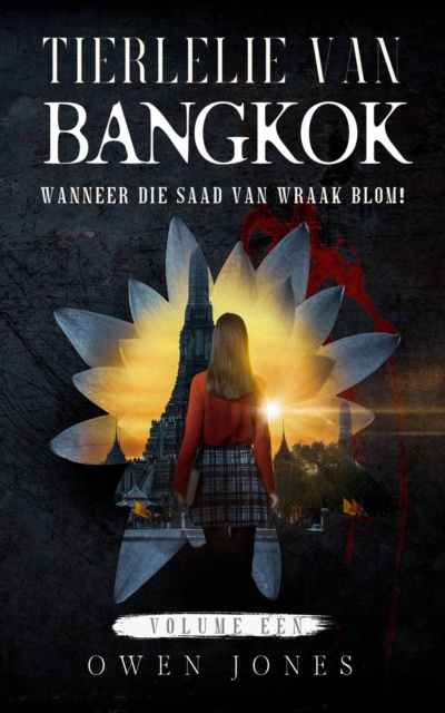 Tierlelie van Bangkok : Wanneer die saad van wraak blom!, EPUB eBook