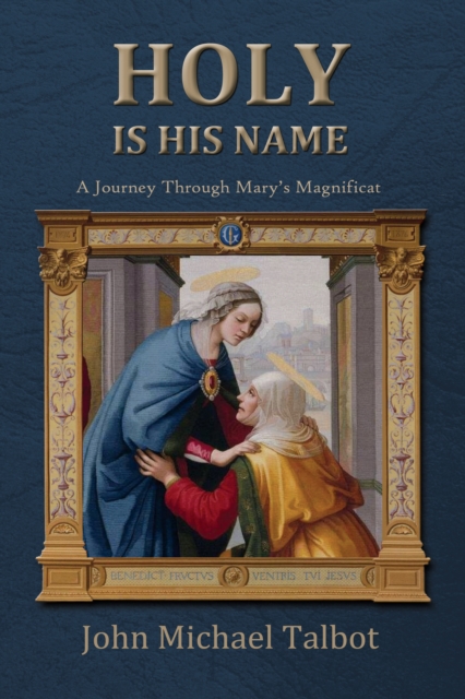 Holy Is His Name : A Journey Through Mary's Magnificat, EPUB eBook