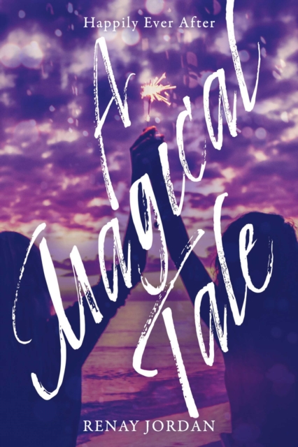A Magical Tale : Happily Ever After, EPUB eBook