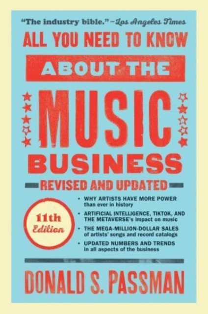 All You Need to Know About the Music Business : Eleventh Edition, Hardback Book