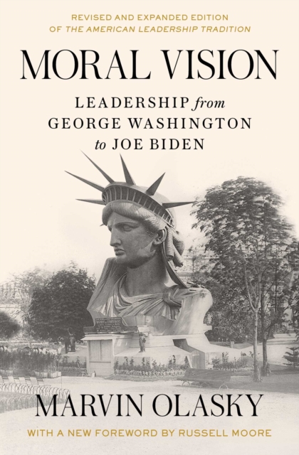 Moral Vision : Leadership from George Washington to Joe Biden, EPUB eBook