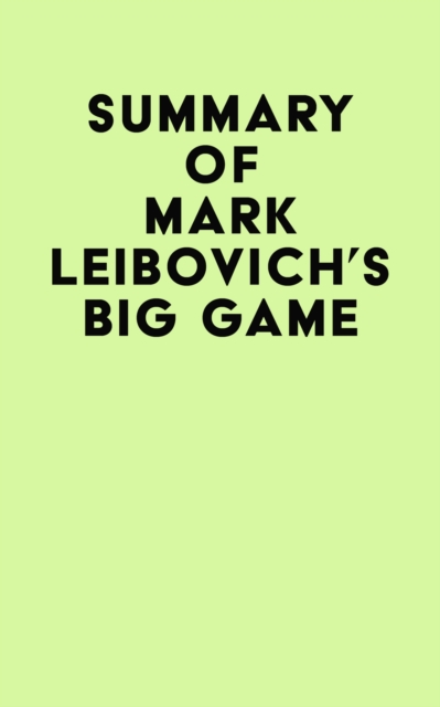 Summary of Mark Leibovich's Big Game, EPUB eBook