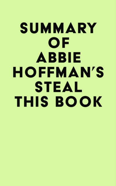 Summary of Abbie Hoffman's Steal This Book, EPUB eBook