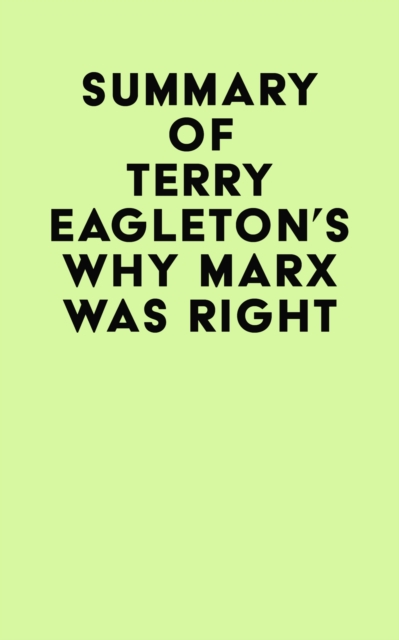 Summary of Terry Eagleton's Why Marx Was Right, EPUB eBook