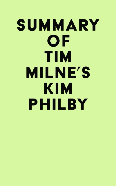 Summary of Tim Milne's Kim Philby, EPUB eBook