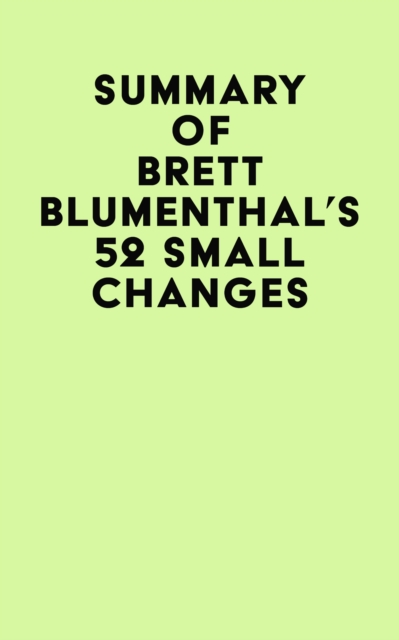 Summary of Brett Blumenthal's 52 Small Changes, EPUB eBook