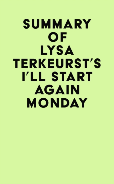 Summary of Lysa TerKeurst's I'll Start Again Monday, EPUB eBook