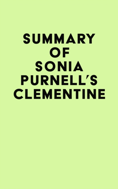 Summary of Sonia Purnell's Clementine, EPUB eBook
