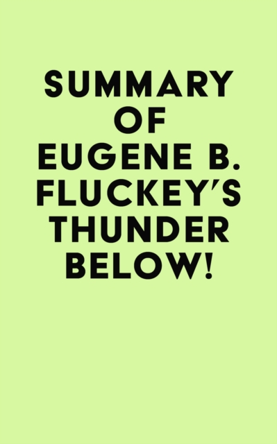 Summary of Eugene B. Fluckey's Thunder Below!, EPUB eBook