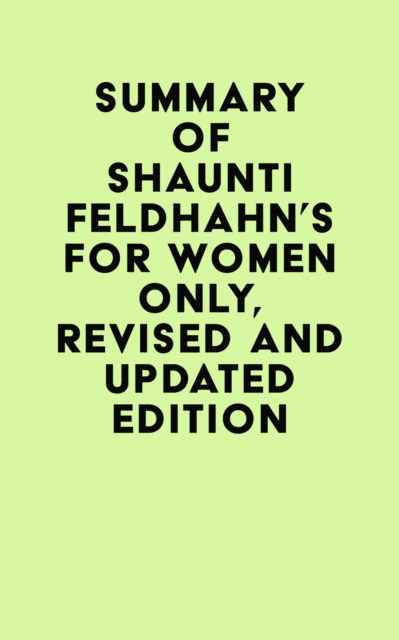 Summary of Shaunti Feldhahn's For Women Only, Revised and Updated Edition, EPUB eBook