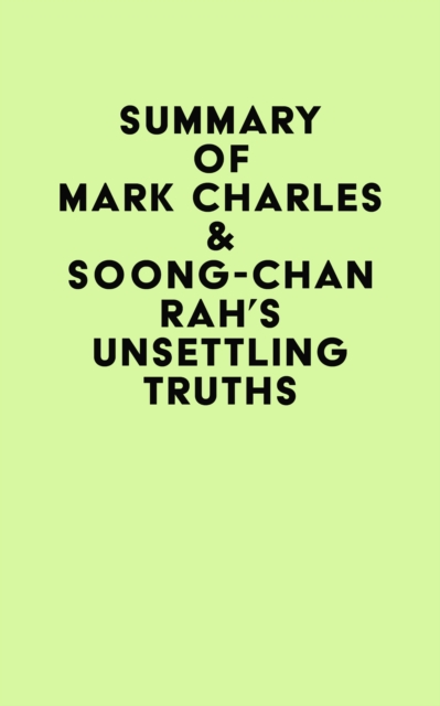 Summary of Mark Charles & Soong-Chan Rah's Unsettling Truths, EPUB eBook