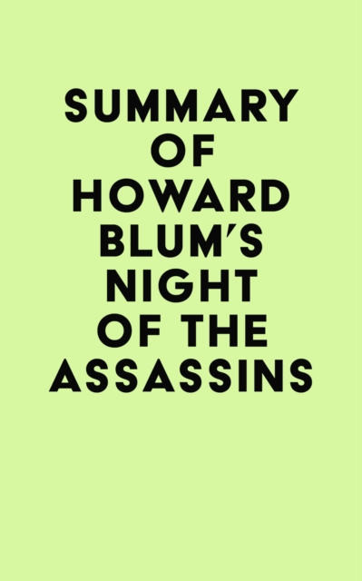 Summary of Howard Blum 's Night of the Assassins, EPUB eBook