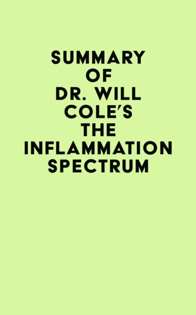Summary of Dr. Will Cole's The Inflammation Spectrum, EPUB eBook