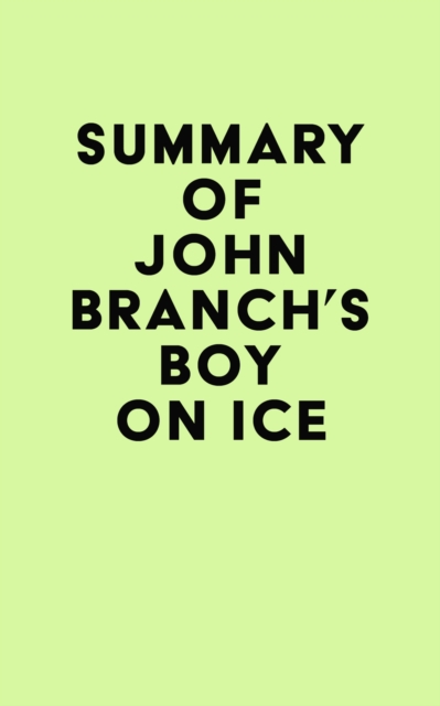 Summary of John Branch's Boy on Ice, EPUB eBook