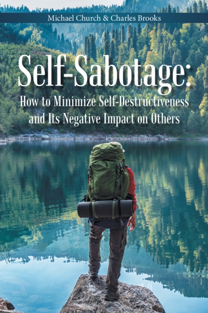 Self-Sabotage: How to Minimize Self-Destructiveness and Its Negative Impact on Others, EPUB eBook
