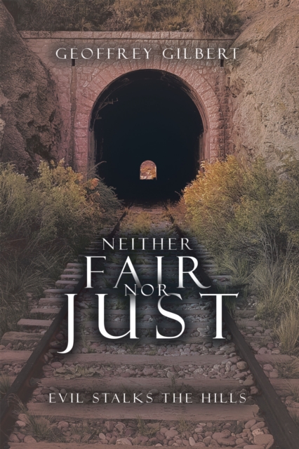 Neither Fair nor Just : Evil Stalks the Hills, EPUB eBook