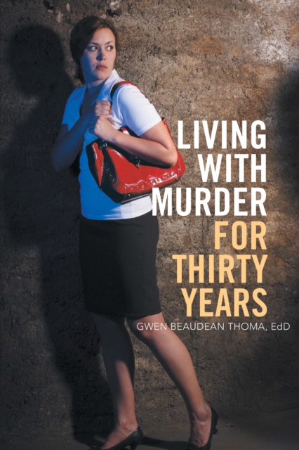 Living with Murder for Thirty Years, EPUB eBook