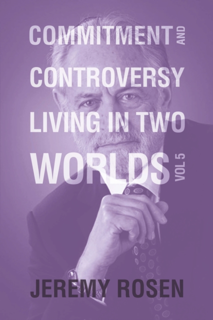 Commitment and Controversy Living in Two Worlds : Volume 5, EPUB eBook