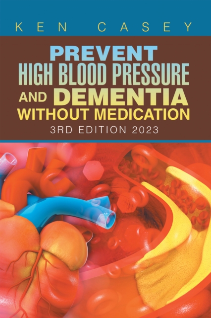 Prevent High       Blood Pressure             and Dementia  Without Medication : 3Rd Edition 2023, EPUB eBook