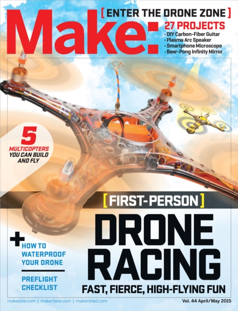 Make: Volume 44 : Fun With Drones!, EPUB eBook